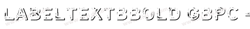 LabeltextBBold GBpc 字体转换